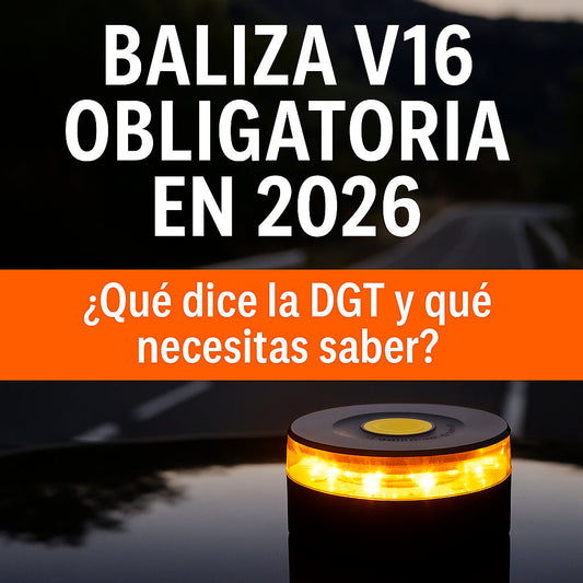 Baliza V16 obligatoria en 2026: qué dice la DGT y qué necesitas saber